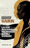 La più recondita memoria degli uomini libro di Sarr Mohamed Mbougar