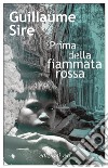 Prima della fiammata rossa libro