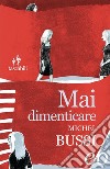 Mai dimenticare libro