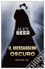 Il messaggero oscuro libro