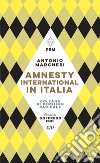 Amnesty International in Italia libro di Marchesi Antonio
