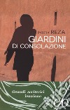 Giardini di consolazione libro di Reza Parisa