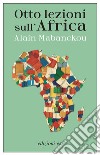 Otto lezioni sull'Africa libro