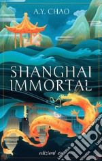 Shanghai immortal libro usato