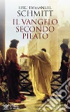 Il vangelo secondo Pilato libro di Schmitt Eric-Emmanuel