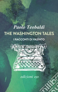 The Washington tales. I racconti di Vasìnto