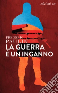 La guerra è un inganno