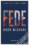 Fede. L'ispettore Avraham libro di Mishani Dror A.