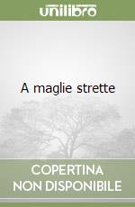 A maglie strette libro