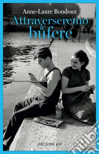 Attraverseremo le bufere libro