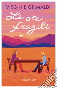 Le ore fragili libro