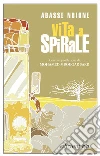 Vita a spirale. Nuova ediz. libro