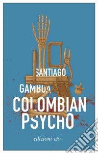 Colombian psycho libro