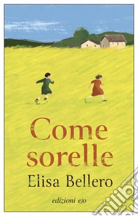 Come sorelle libro