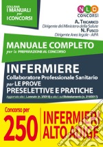 Manuale completo per la preparazione al concorso infermiere collaboratore professionale sanitario per le prove preselettive e pratiche libro