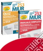 Concorso per 253 funzionari amministrativi, giuridici, contabili MIUR: Manuale completo per la preparazione alla prova preselettiva e scritta-Quiz per la preparazione alla prova preselettiva. Con software di simulazione libro