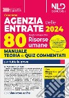 Concorso Agenzia delle Entrate 2024. 80 funzionari delle Risorse umane. Manuale + test di verifica per la prova scritta. Con software di simulazione libro