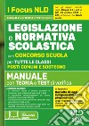 Normativa scolastica per il Concorso Scuola. Manuale per tutte le classi libro