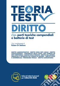 Teoria e test. Diritto per i concorsi superiori. Con software di simulazione