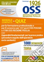 2445 OSS Concorso regione Puglia. Teoria + quiz con approfondimenti per la prova pratica sulle procedure seguite dall'operatore socio sanitario. Con software di simulazione libro