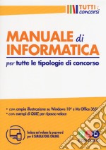 Manuale di informatica per tutte le tipologie di concorso. Con software di simulazione libro