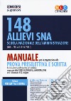 148 allievi SNA Scuola Nazionale dell'Amministrazione (G.U. n. 70 del 04-09-2018). Manuale per la preparazione alla prova preselettiva e scritta libro