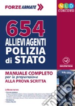 654 Allievi Agenti Polizia di Stato. Manuale completo per la preparazione alla prova scritta. Con software di simulazione libro