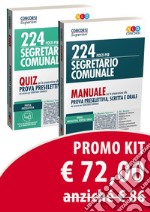 Kit 224 posti per segretario comunale: Manuale per la preparazione alla prova preselettiva, scritta e orale-Quiz per la preparazione alla prova preselettiva del concorso per segretario comunale libro