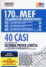 Concorso MEF. 170 collaboratori amministrativi. 40 casi per la preparazione alla seconda prova scritta per la soluzione di problematiche relative ai profili libro