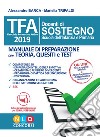 TFA. Docenti di sostegno scuola dell'infanzia e primaria. Manuale di preparazione con teoria, quesiti e test. Con software di simulazione libro di Barca Alessandro Tripaldi Mariella