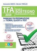 TFA. Docenti di sostegno scuola secondaria di I e II grado. Manuale di preparazione con teoria, quesiti e test. Con software di simulazione libro