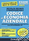 Codice di economia aziendale. Aggiornato al nuovo codice della crisi d'impresa e alla legge di bilancio 2019. Esame di Stato 2019. Per gli Ist. tecnici e professionali. Con Libro in brossura: Schemi e griglie di economia aziendale libro