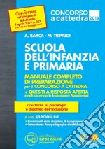 Scuola dell'infanzia e scuola primaria. Manuale completo di preparazione per il concorso a cattedra libro