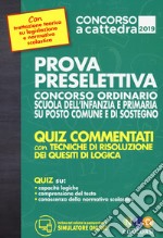 Prova preselettiva concorso ordinario scuola dell'infanzia e primaria su posto comune e di sostegno. Con software di simulazione libro