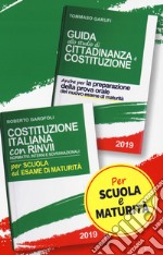 Costituzione italiana. Con rinvii normativi, interni e sovranazionali-Guida allo studio di cittadinanza e Costituzione. Per scuola ed esame di maturità libro