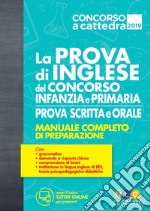 La prova di inglese del concorso scuola infanzia e primaria. Prova scritta e orale. Manuale completo di preparazione. Con espansione online libro