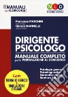 Dirigente psicologo. Manuale completo per la preparazione al concorso. Con simulatore online libro