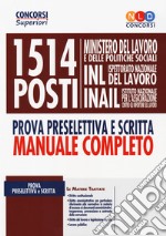 1514 posti Ministero del lavoro e delle politiche sociali, INL e INAIL. Prova preselettiva e scritta. Manuale completo libro