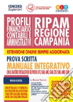 Concorso RIPAM Regione Campania. Profili finanziario contabili e amministrativi. Prova scritta. Manuale integrativo con le materie specialistiche dei profili CFC/CAM, AMC/CAM, CFD/CAM, AMD/CAM. Con software di simulazione libro