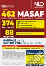 Concorso 462 MASAF. Manuale con le materie comuni ai vari profili libro