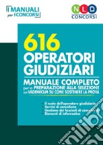 Manuale completo 616 operatori giudiziari libro