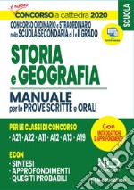 Storia e geografia. Manuale per le prove scritte e orali. Per le classi di concorso A21, A22, A12, A11, A13, A19. Concorso a cattedra 2020 libro