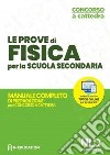 Fisica nella scuola secondaria. Manuale di preparazione alle prove scritte e orali libro