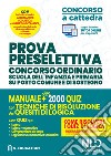 Prova preselettiva. Concorso ordinario scuola dell'infanzia e primaria su posto comune e di sostegno. Manuale e oltre 2000 quiz con tecniche di risoluzione dei quesiti di logica. Con software di simulazione libro