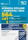 Concorso 564 funzionari Agenzia delle Dogane e dei Monopoli. Manuale + test di verifica capitolo per capitolo per la prova preselettiva. Con software di simulazione libro