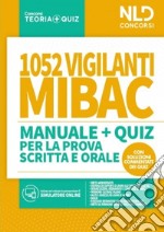 1052 vigilanti MIBAC. Manuale e quiz per la prova scritta e orale libro