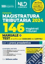 Concorso 146 Magistrati Tributari. Manuale + Test di verifica per ciascuno dei capitoli per la prova preselettiva libro