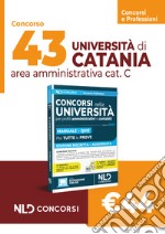 43 posti Università di Catania: concorso area amministrativa cat. C. Manuale + Quiz 2024 libro