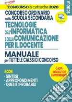 Concorso Scuola 2020. Manuale di Informatica per il docente per tutte le classi di concorso libro