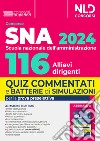 Concorso 116 allievi dirigenti SNA (Scuola Nazionale dell'Amministrazione) 2024. Quiz commentati e batterie di simulazioni per la prova preselettiva. Nuova ediz. libro